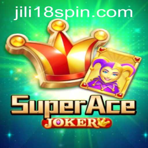 Exploring SuperAceJoker: A New Era in Gaming with jili18